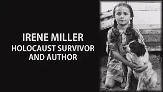 Irene Miller, Holocaust Survivor