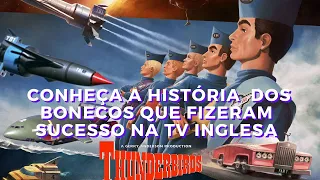 ✅ "THUNDERBIRDS ARE GO, COMO TUDO COMEÇOU EM 1960"