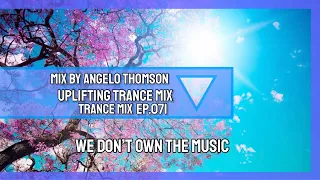 Uplifting Trance Mix | Trance Mix | Ep.071 | Mix By Angelo | 2022 May Trance Mix