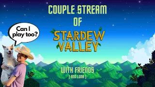 Huge update! We have splitscreen now! Also a big announcement! | Stardew Valley Live Stream Pt. 7