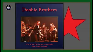Doobie Brothers -- Live at the The Forum Los Angeles  - New Years Eve  * 1978