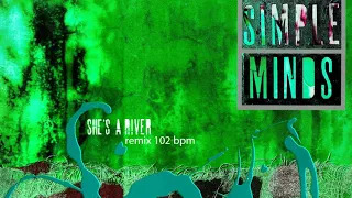 Simple Minds - She's a River (remix 102 bpm)