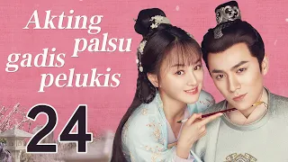 Akting palsu gadis pelukis 24丨Oh! My Sweet Liar! 24