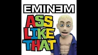 Eminem - Ass Like That (Extra Super Clean)