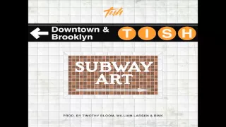 Tish Hyman - Subway Art (Audio)