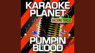 Pumpin Blood (Karaoke Version with Background Vocals) (Originally Performed By Nonono)