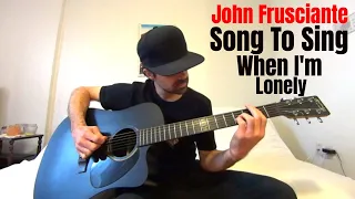 Song To Sing When I'm Lonely - John Frusciante [Acoustic Cover by Joel Goguen]