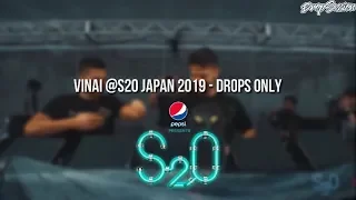 VINAI @S2O Japan 2019 - Drops Only