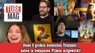 Diese 5 großen deutschen Youtuber, haben in bekannten Filmen mitgewirkt!