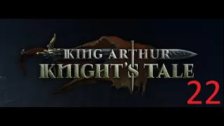 King Arthur: Knight's Tale (прохождение 22)