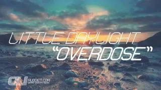 Little Daylight - "Overdose" (Alternative Rock/Pop)
