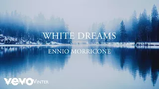 Ennio Morricone - White Dreams - Thoughts (Season 2: Winter) - Soundtracks Collection