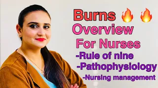 Burns for nurses in hindi|| Burns overview, pathophysiology, TBSA, nursing management||