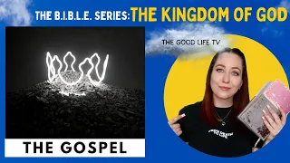 The Gospel- The Kingdom of God: The B.I.B.L.E Series