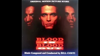 Blood In, Blood Out by Bill Conti