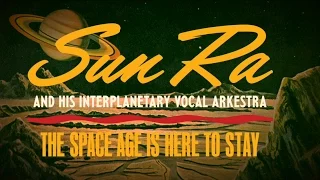 Sun Ra - The Space Age Is Here To Stay - 2LP/CD - 1st ever Arkestra Vocal Collection