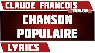 Paroles Chanson Populaire - Claude Francois tribute