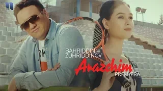 Bahriddin Zuhriddinov - Arazchim | Баҳриддин Зуҳриддинов - Аразчим