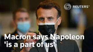 France's Emmanuel Macron says Napoleon Bonaparte 'is a part of us'