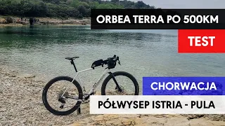 TEST | Orbea TERRA po 500km. Jak się spisuje? Podróż po Chorwacji - Istria Pula Kamenjak