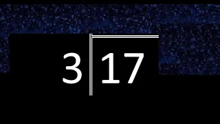 Dividir 17 entre 3 , division inexacta con resultado decimal  . Como se dividen 2 numeros