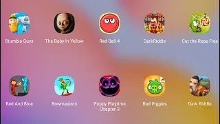 Stumble Guys,Bow Masters,Dark Riddle,Poppy Play time 3,Red And Blue,Bad Piggies,Cut The Rope,Baby In