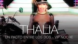 Thalia - Un Pacto Entre Los Dos - VIP Noche - España 1991