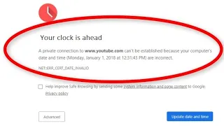How To Fix Your Clock Is Ahead Error Message On Google Chrome || Windows 10/8/7