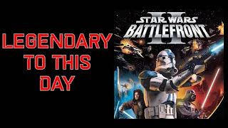 Legendary To This Day || Star Wars Battlefront II (2005) Review