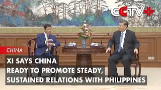Xi Says China Ready to Promote Steady, Sustained Relations with Philippines