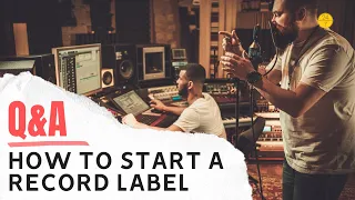 How to start a record label in 2022