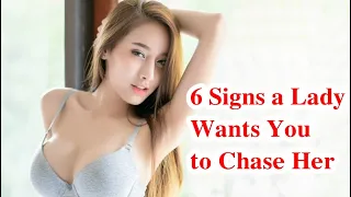 6 Signs a Girl Wants You to Chase Her