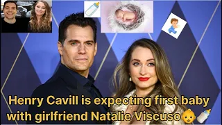 Henry Cavill is expecting first baby with girlfriend Natalie Viscuso👶🍼🍼