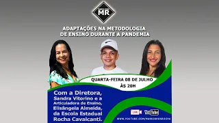 PAPO COM MR - Sandra e Elisângela - ADAPTAÇÕES NA METODOLOGIA DE ENSINO DURANTE A PANDEMIA