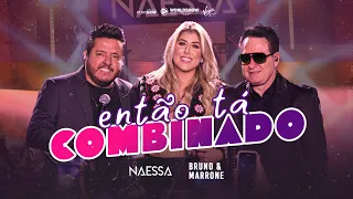 Naessa + Bruno & Marrone - Então tá Combinado