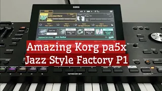 Amazing Korg Pa5x - Jazz Style Factory - High Quality Audio - P1