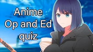 ANIME OP AND ED QUIZ
