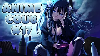 ANIME COUB #17 | ANIME / АНИМЕ / аниме приколы / coub / BEST COUB / amv