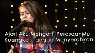 Ajari Aku Mengerti PerasaanMu - Kuangkat Tangan Kumenyerahkan | VOICE OF WORSHIP