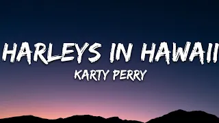 Katy Perry - Harleys In Hawaii (Lyrics)