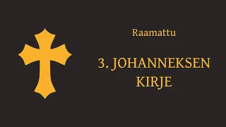 Kolmas Johanneksen kirje, ääniraamattu.