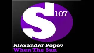 Alexander Popov - When The Sun (Album Mix)