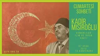 CS13 - Üstad Kadir Mısıroğlu - Tasavvuf, Suallere Cevaplar - Cumartesi Sohbetleri