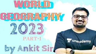 Complete World Geography by Ankit Awasthi sir - The Most Comprehensive Playlist Ever !! Part-1