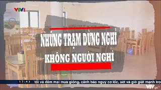 Những trạm dừng nghỉ không người nghỉ | VTV24