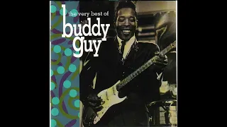 Buddy Guy - Very Best of  Buddy Guy (Full album)