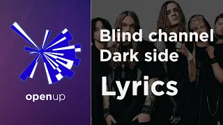 Blind channel - Dark side (Lyrics) Finland 🇫🇮 Eurovision 2021