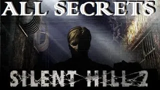 Silent Hill 2: Все секреты раскрыты