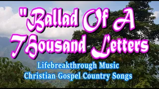 BALLAD OF A THOUSAND LETTERS (Gospel Music by #lifebreakthrough)