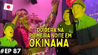 Não esperava que fosse assim. Primeira noite em Okinawa